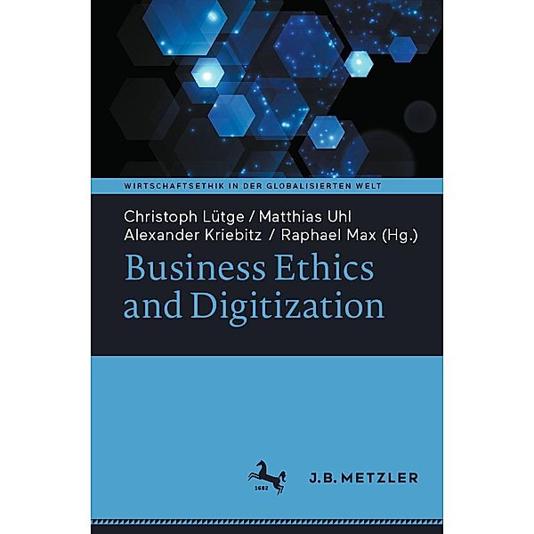 Business Ethics and Digitization / Wirtschaftsethik in der globalisierten Welt