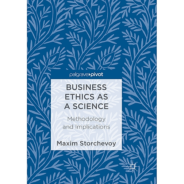 Business Ethics as a Science, Maxim Storchevoy