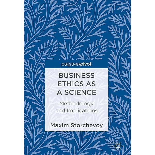 Business Ethics as a Science / Progress in Mathematics, Maxim Storchevoy