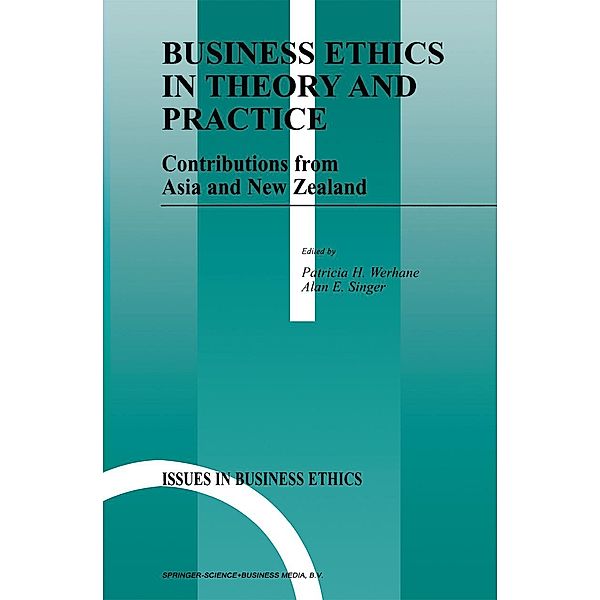 Business Ethics in Theory and Practice / Issues in Business Ethics Bd.13