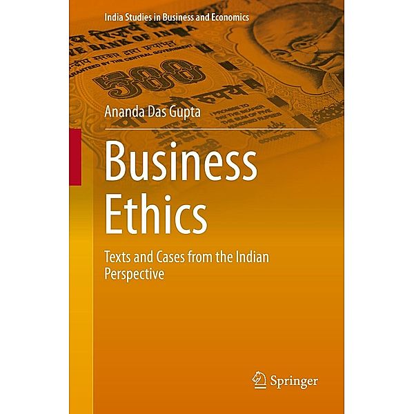 Business Ethics / India Studies in Business and Economics, Ananda Das Gupta
