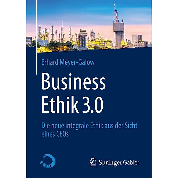 Business Ethik 3.0, Erhard Meyer-Galow