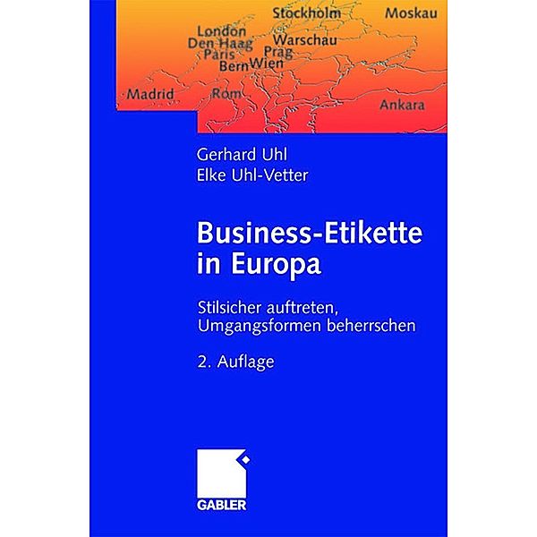 Business-Etikette in Europa, Gerhard Uhl, Elke Uhl-Vetter