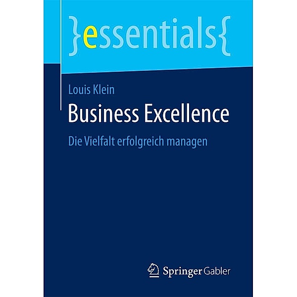 Business Excellence / essentials, Louis Klein