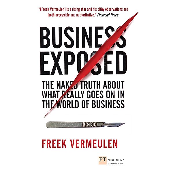 Business Exposed / FT Publishing International, Freek Vermeulen