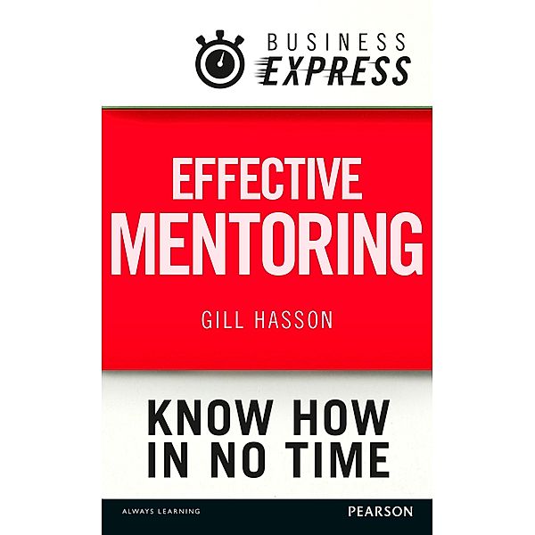 Business Express: Effective mentoring, Gill Hasson