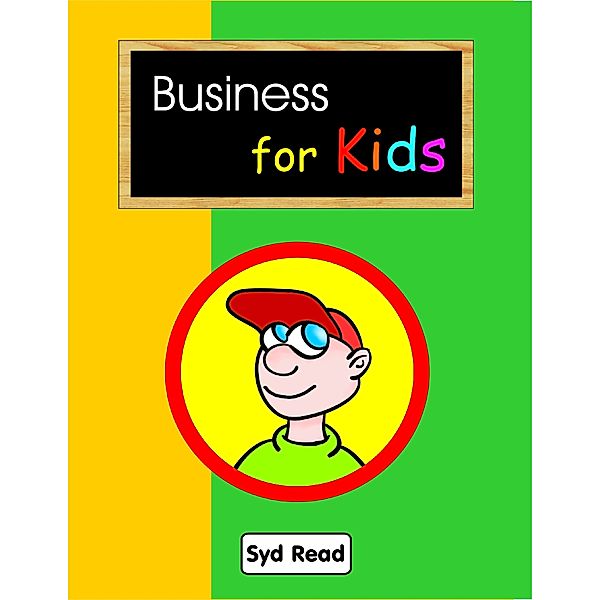 Business for Kids, Syd Read