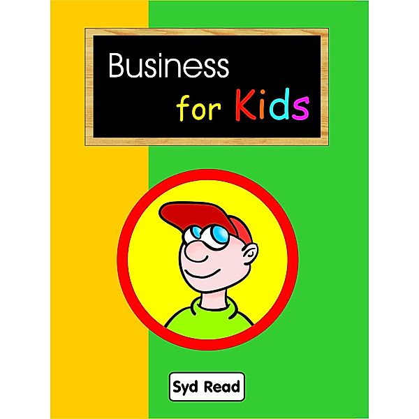 Business for Kids, Syd Read