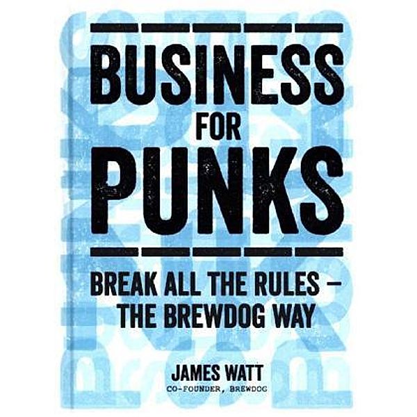 Business for Punks, James Watt