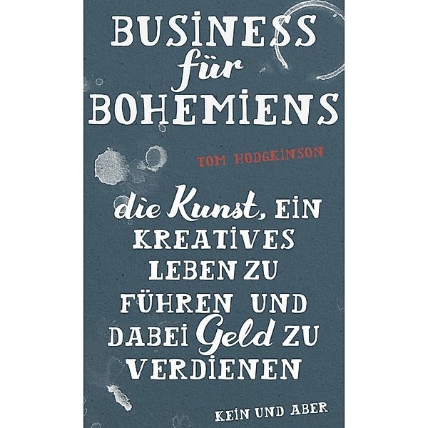 Business für Bohemiens, Tom Hodgkinson