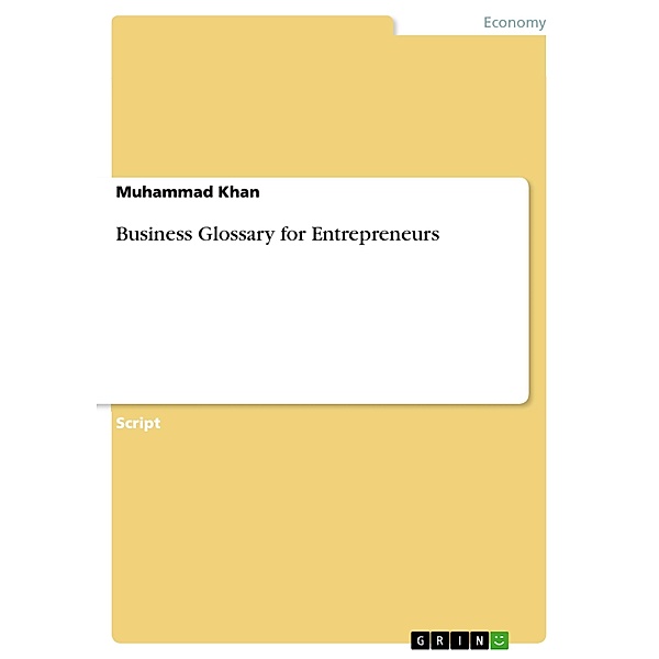 Business Glossary for Entrepreneurs, Muhammad Khan