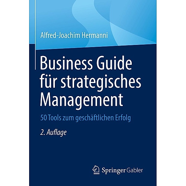 Business Guide für strategisches Management, Alfred-Joachim Hermanni