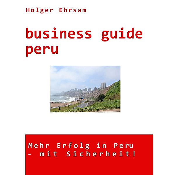 business guide peru, Holger Ehrsam