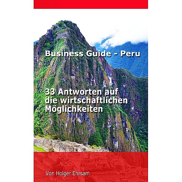 Business Guide - Peru, Holger Ehrsam