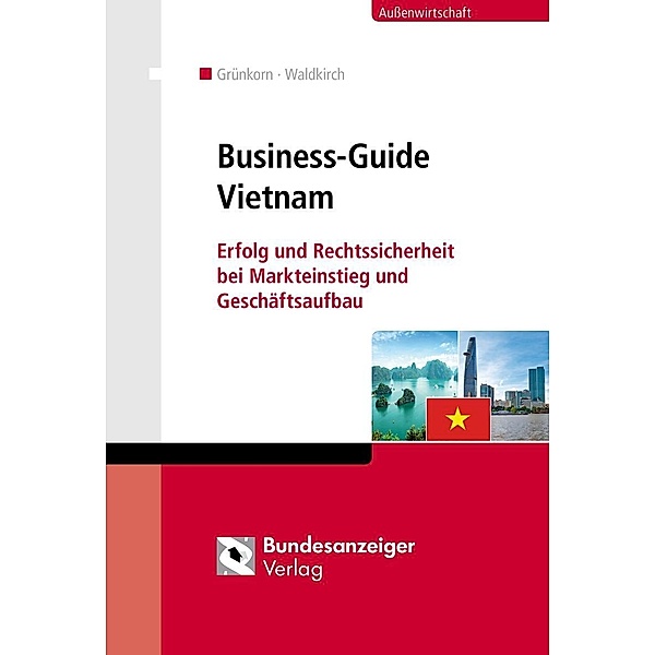 Business-Guide Vietnam, Wolfram Grünkorn, Karl Waldkirch