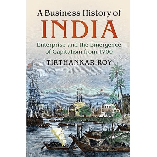 Business History of India, Tirthankar Roy