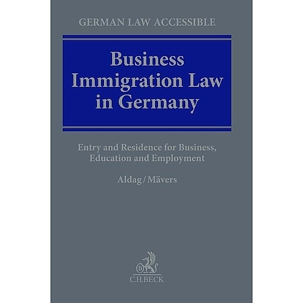 Business Immigration Law in Germany, Ole Aldag, Gunther Mävers