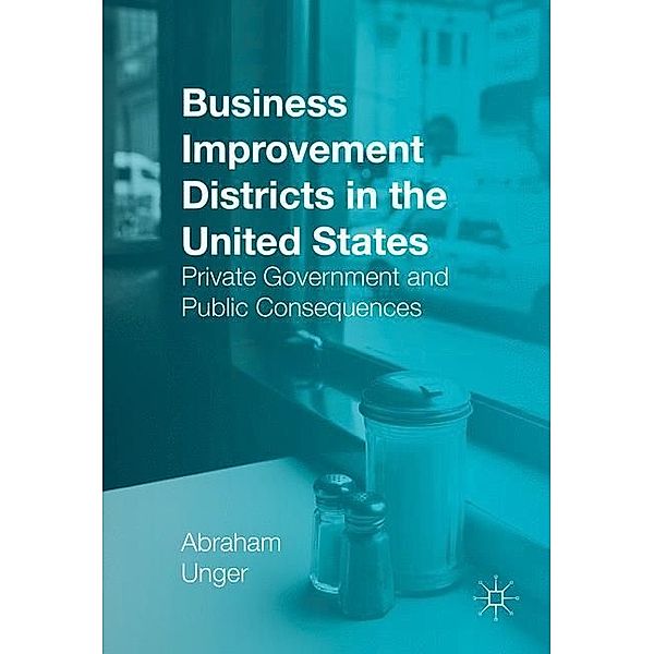 Business Improvement Districts in the United States, Abraham Unger