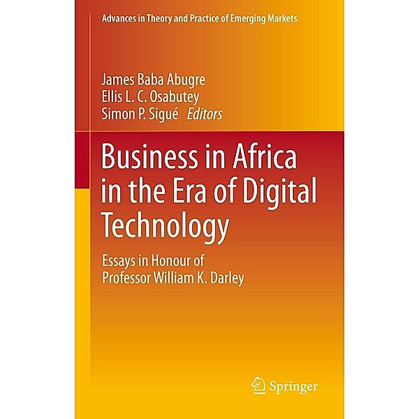 Business in Africa in the Era of Digital Technology / Advances in Theory and Practice of Emerging Markets