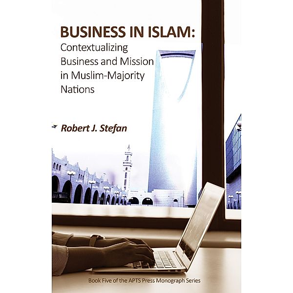Business in Islam, Robert J. Stefan