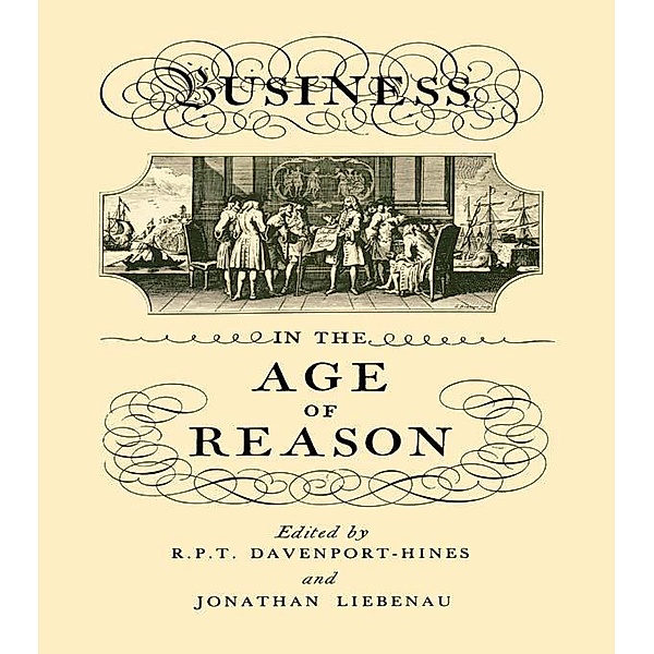 Business in the Age of Reason, R. P. T. Davenport-Hines, Jonathan Liebenau
