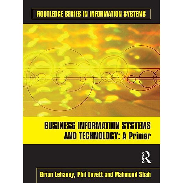 Business Information Systems and Technology, Brian Lehaney, Phil Lovett, Mahmood Shah