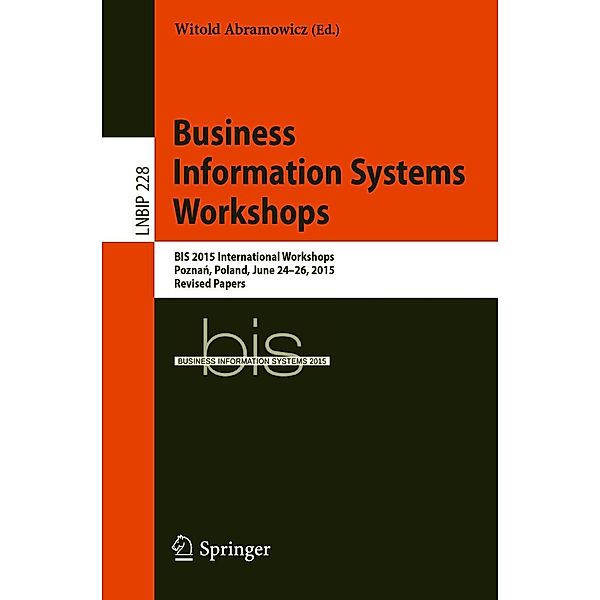 Business Information Systems Workshops / Lecture Notes in Business Information Processing Bd.228