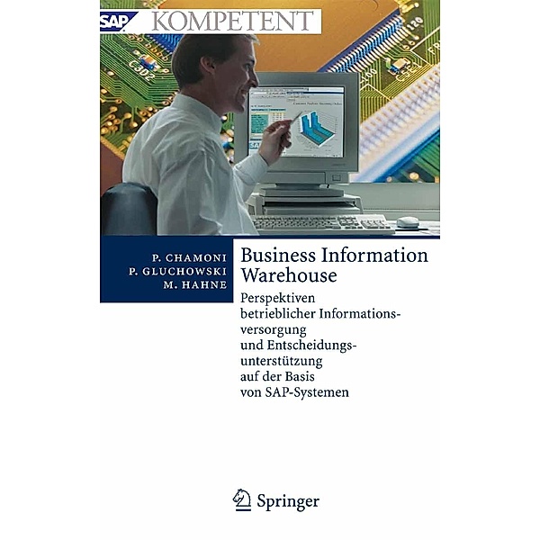 Business Information Warehouse / SAP Kompetent, Peter Chamoni, Peter Gluchowski, Michael Hahne