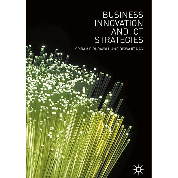 Business Innovation and ICT Strategies / Progress in Mathematics, Sriram Birudavolu, Biswajit Nag