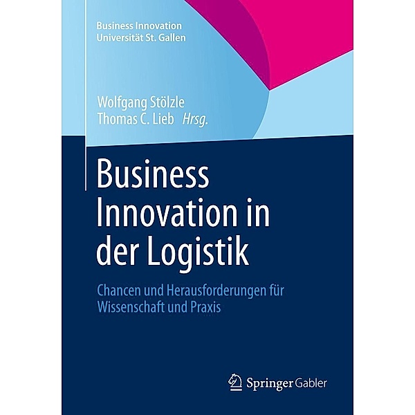 Business Innovation in der Logistik / Business Innovation Universität St. Gallen