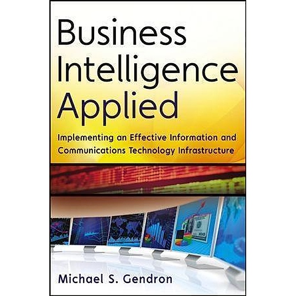 Business Intelligence Applied, Michael S. Gendron