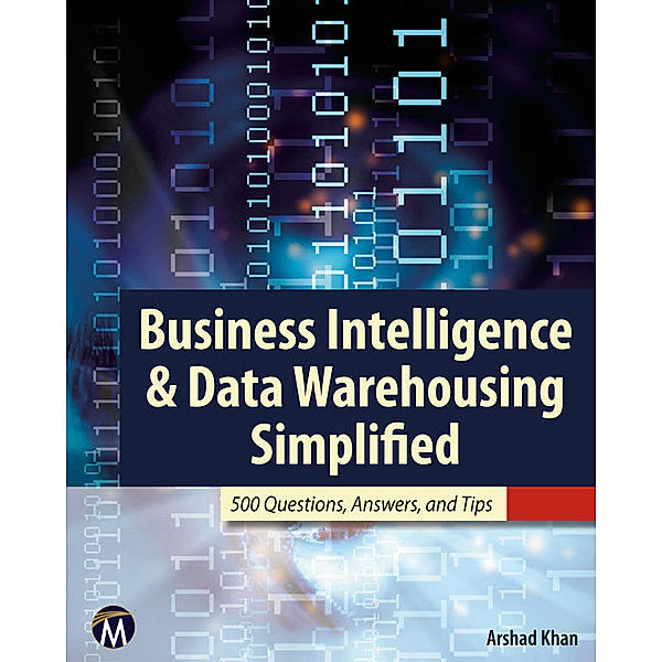 Business Intelligence & Data Warehousing Simplified, Arshad Khan