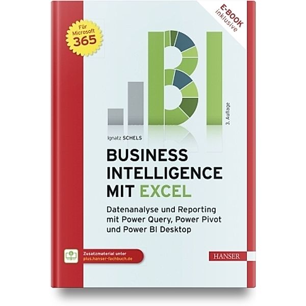 Business Intelligence mit Excel, m. 1 Buch, m. 1 E-Book, Ignatz Schels