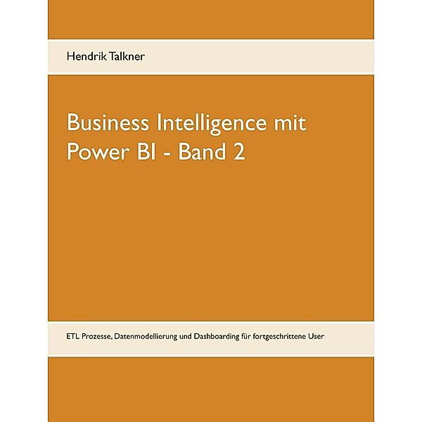 Business Intelligence mit Power BI, Hendrik Talkner