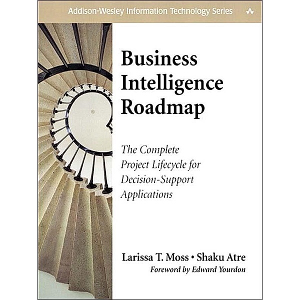 Business Intelligence Roadmap, Larissa Moss, Shaku Atre