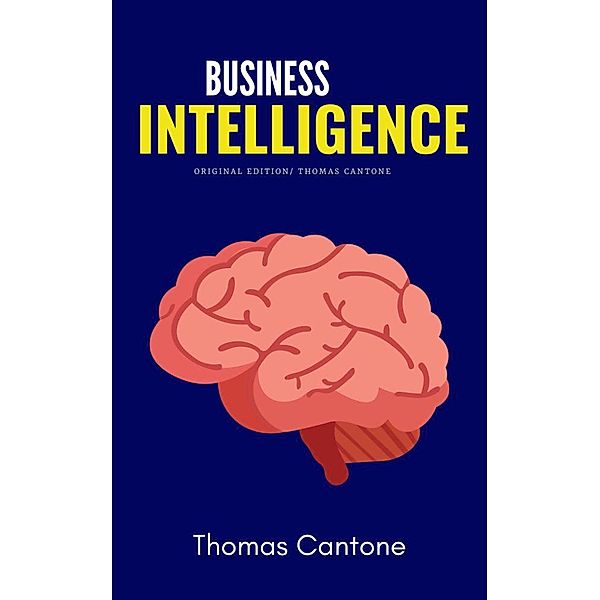 Business Intelligence (Thomas Cantone, #1) / Thomas Cantone, Thomas Cantone