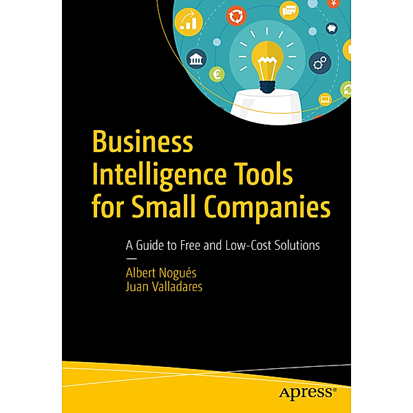 Business Intelligence Tools for Small Companies, Albert Nogués, Juan Valladares