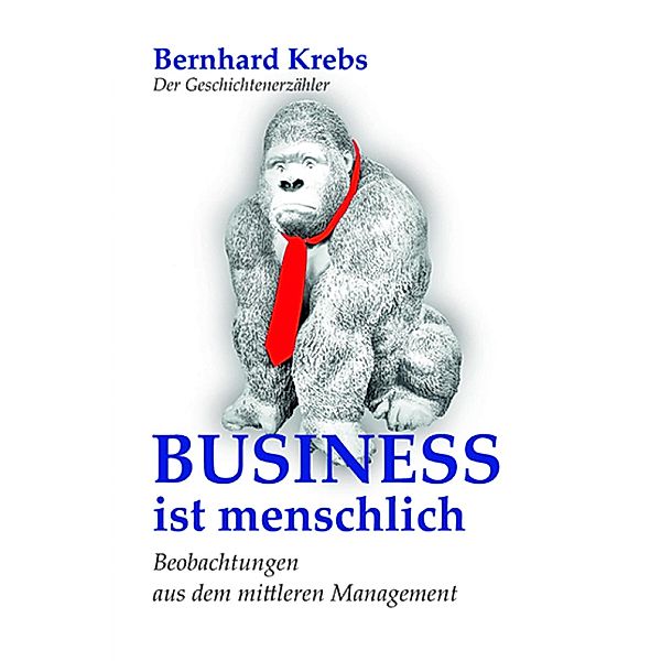 Business ist menschlich, Bernhard Krebs