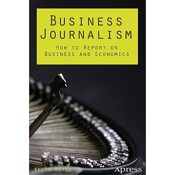 Business Journalism, Keith Hayes