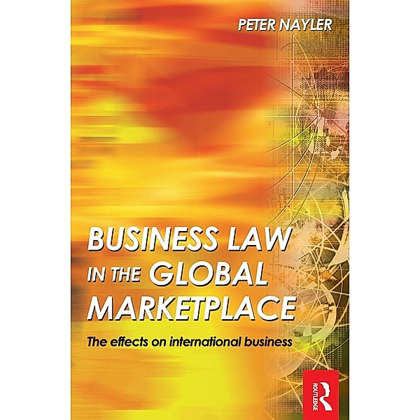 Business Law in the Global Marketplace, Peter Nayler