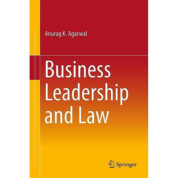 Business Leadership and Law, Anurag K. Agarwal