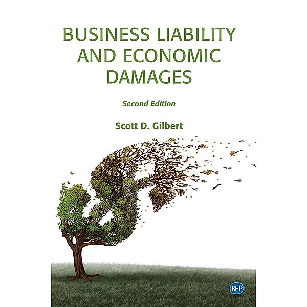 Business Liability and Economic Damages, Second Edition / ISSN, Scott D. Gilbert