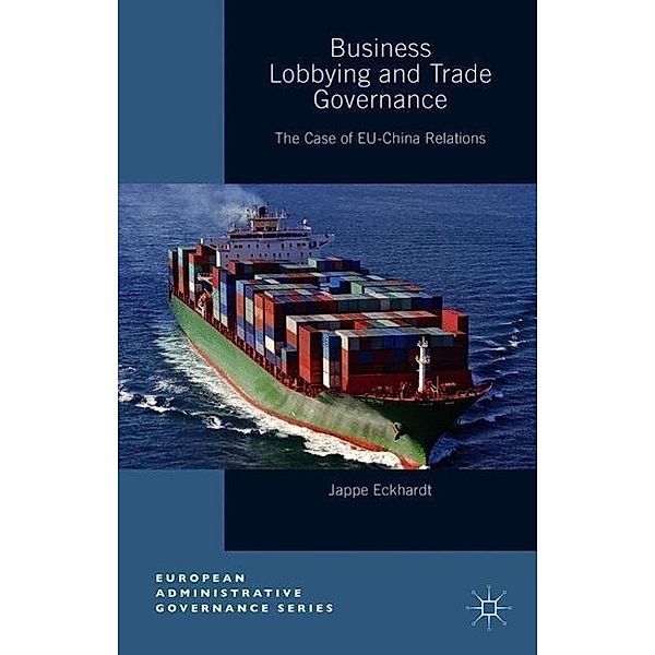 Business Lobbying and Trade Governance, Jappe Eckhardt