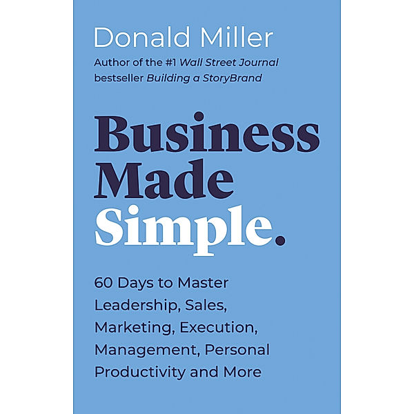 Business Made Simple, Donald Miller