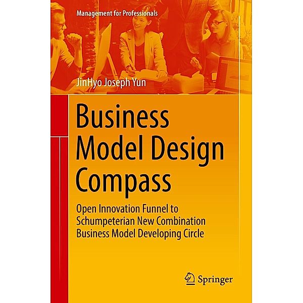 Business Model Design Compass / Management for Professionals, JinHyo Joseph Yun