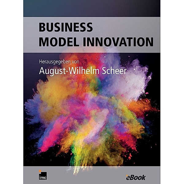 Business Model Innovation, August-Wilhelm Scheer