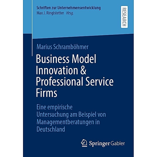 Business Model Innovation & Professional Service Firms / Schriften zur Unternehmensentwicklung, Marius Schramböhmer