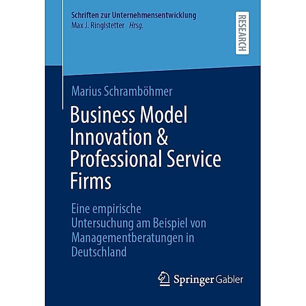 Business Model Innovation & Professional Service Firms / Schriften zur Unternehmensentwicklung, Marius Schramböhmer