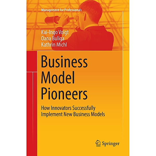 Business Model Pioneers, Kai-Ingo Voigt, Oana Buliga, Kathrin Michl