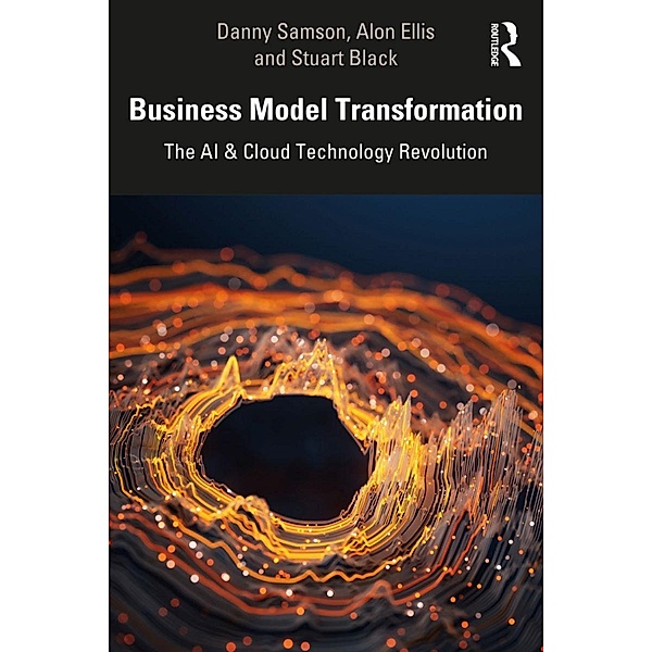 Business Model Transformation, Danny Samson, alon Ellis, Stuart Black